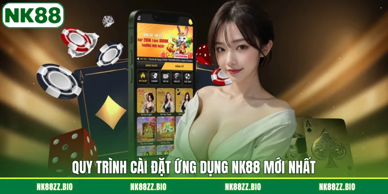 quy-trinh-cai-dat-ung-dung-nk88-moi-nhat